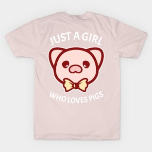 Just a girl who loves pigs T-Shirt